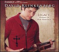 Legacy...Hymns of Our Heritage von David Klinkenberg