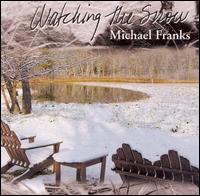 Watching the Snow von Michael Franks