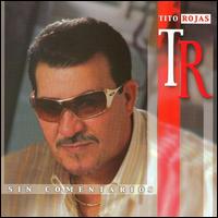 Sin Comentarios von Tito Rojas