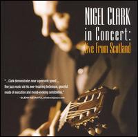 In Concert: Live from Scotland von Nigel Clark