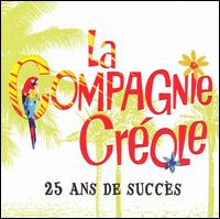 25 ans de Succes von La Compagnie Creole