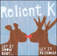 Let It Snow Baby...Let It Reindeer von Relient K