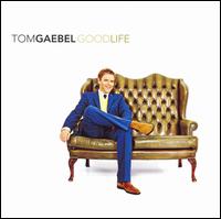 Good Life von Tom Gaebel