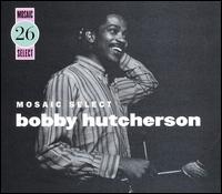 Mosaic Select: Bobby Hutcherson von Bobby Hutcherson