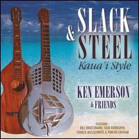 Slack & Steel - Kaua'i Style von Ken Emerson
