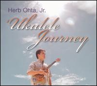 Ukulele Journey von Herb Ohta, Jr.