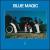 Blue Magic [Remastered & Expanded] von Blue Magic