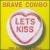 Let's Kiss von Brave Combo
