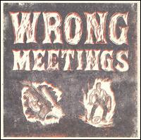 Wrong Meetings von Two Lone Swordsmen