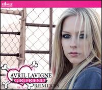 Girlfriend Remixes [Ringle] von Avril Lavigne
