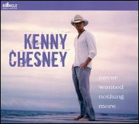 Never Wanted Nothing More [Ringle] von Kenny Chesney