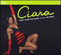 Can't Leave 'Em Alone [Ringle] von Ciara