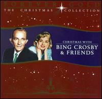 Christmas with Bing Crosby and Friends von Bing Crosby