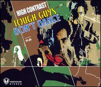 Tough Guys Don't Dance von High Contrast