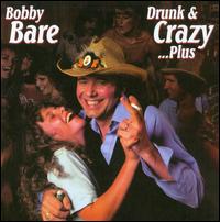 Drunk & Crazy...Plus von Bobby Bare