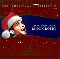 Forever Gold: White Christmas von Bing Crosby