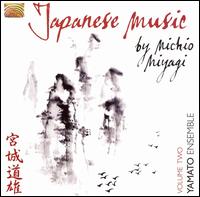 Japanese Music by Michio Miyagi, Vol. 2 von Yamato Ensemble