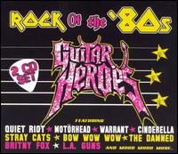 Guitar Heroes: Rock of the '80s von Various Artists