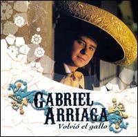 Volvió el Gallo von Gabriel Arriaga