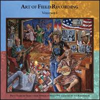 Art of Field Recording, Vol. 1 [4 CD Box] von Various Artists