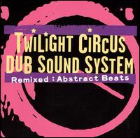 Remixed: Abstract Beats von Twilight Circus