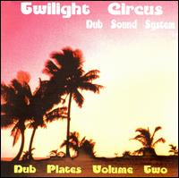 Dub Plates, Vol. 2 von Twilight Circus