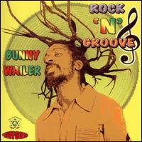 Rock'n'Groove von Bunny Wailer