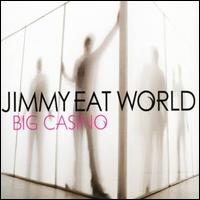 Big Casino von Jimmy Eat World