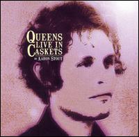 Queens Live in Caskets von Aaron Stout