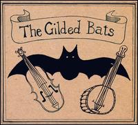 Gilded Bats von The Gilded Bats
