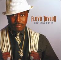 You Still Got It von Floyd Taylor