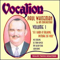 If I Had a Talking Picture of You, Vol. 1 von Paul Whiteman