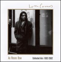 As Roses Bow: Collected Airs 1992-2002 von Loren Mazzacane Connors