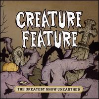 Greatest Show Unearthed von Creature Feature