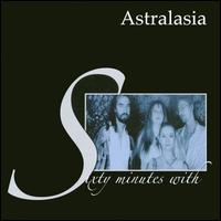 Sixty Minutes with Astralasia von Astralasia