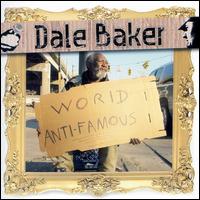 World Anti-Famous von Dale Baker