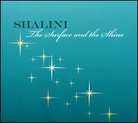 Surface and the Shine von Shalini