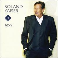 Sexy von Roland Kaiser