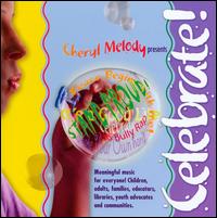 Celebrate Peace Begins with Me! Ages 5 Thru Adults! Featuring the No Bully Rap; 1 Plan von Cheryl Melody