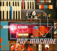 Pop-Machine von Kocho-Bi-Sexual