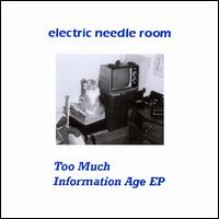 Too Much Information Age von Electric Needle Room