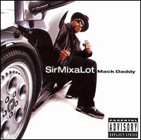 Mack Daddy von Sir Mix-A-Lot