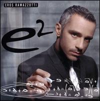 E2 von Eros Ramazzotti