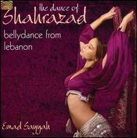 Dance of Shahrazad: Bellydance from Lebanon von Emad Sayyah