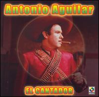 Cantador von Antonio Aguilar