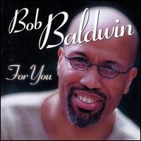 For You von Bob Baldwin