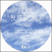 Bright Tomorrow/Little Bloody Shoulder von Fuck Buttons