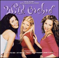 Talk to Me: Hits, Rarities and Gems von Wild Orchid