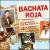 Bachata Roja: Acoustic Bachata from the Cabaret Era von Various Artists