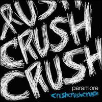 Crush Crush Crush von Paramore